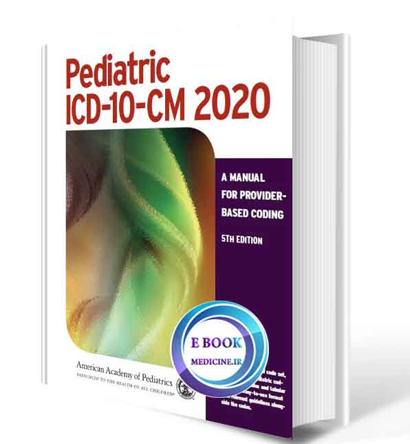 دانلود کتاب Pediatric ICD-10-CM 2020: A Manual for Provider-Based Coding2020 (ORIGINAL PDF)